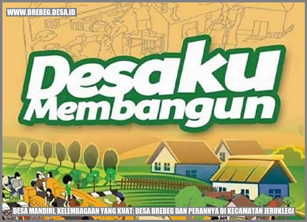 Desa Mandiri, Kelembagaan yang Kuat: Desa Brebeg dan Perannya di Kecamatan Jeruklegi